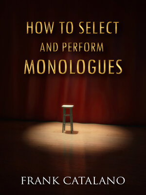 cover image of How to Select and Perform Monologues